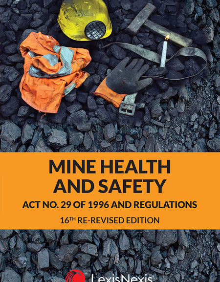 Mine Health and Safety Act 29 of 1996 Book New - Re-Revised 16th edition - Latest edition