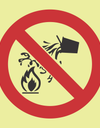 Use of water as extinguishing agent prohibited photoluminescent (glow in the dark) safety sign SABS - F25