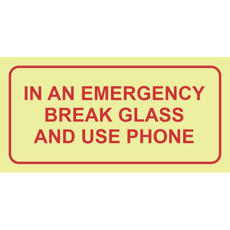 In an emergency break glass photoluminescent (Glow in the dark) safety sign SABS - F40